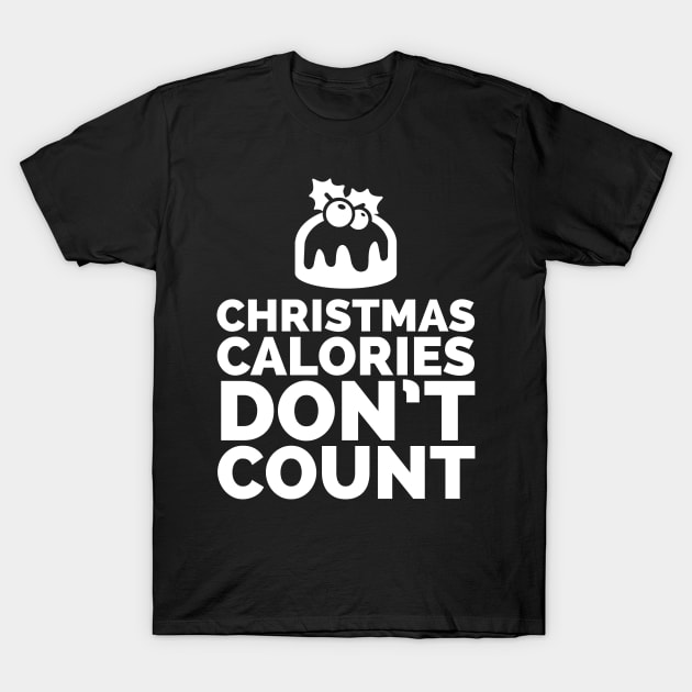 Christmas Calories Don't Count T-Shirt by madeinchorley